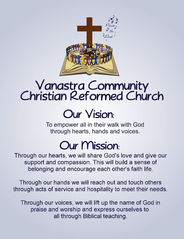 Our Vision: To empower all in their walk with God through hearts, hands and voices. Our Mission: Through our hearts, we will share God's love and give our support and compassion. This will build a sense of belonging and encourage each other's faith life. Through our hands we will reach out and touch others through acts of service and hospitality to meet their needs. Through our voices, we will lift up the name of God in praise and worship and express ourselves to all through Biblical teaching.